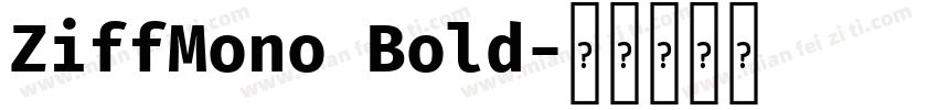 ZiffMono Bold字体转换
